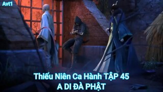 Thiếu Niên Ca Hành TẬP 45-A DI ĐÀ PHẬT