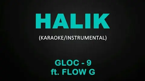 Halik - Gloc 9 ft. Flow G (Karaoke/Instrumental Cover)