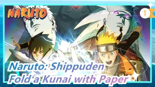 [Naruto: Shippuden] Teach You How to Fold a Kunai with Paper Quickly_1