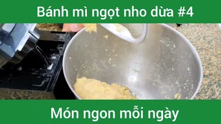 Bánh mì ngọt nho dừa p4
