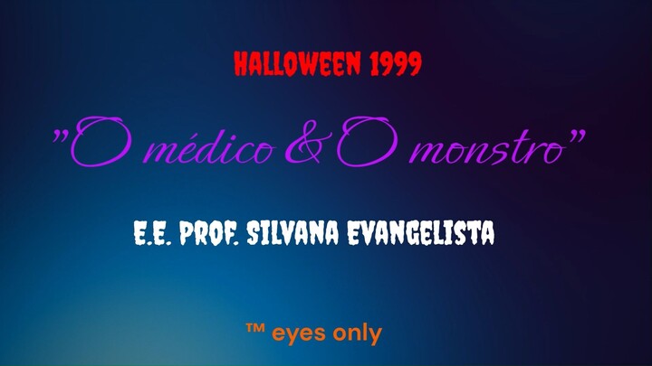 O Médico & O Monstro - Halloween 99 Trash movie