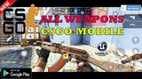 The Origin Mission (CSGO MOBILE) GAMEPLAY ANDROID ALL WEAPONS + LINKS DOWNLOAD UNREAL ENGINE 4