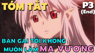 Bạn Gái Tôi Không Muốn Làm Ma Vương - Phần 3 - Tóm Tắt Anime Hay - Flick Anime