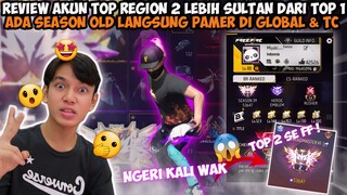 AKUN FF TOP REGION 2 LEBIH OLD $ SULTAN DARI TOP REGION 1😱 LANGSUNG PAMER DI GLOBAL & ACAK2 TC😂