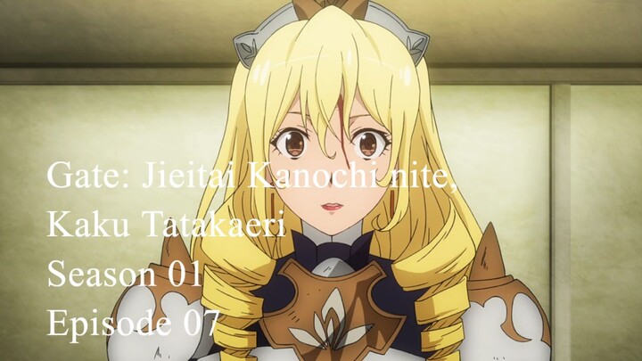Gate: Jieitai Kanochi nite, Kaku Tatakaeri - Season 01 Episode 07 Subtitle Indonesia