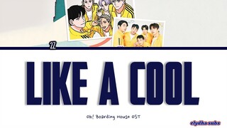 2Z - Like a Cool (Cool하게) Oh! Boarding House OST [Color_Coded_Han|Rom|Eng Lyrics]