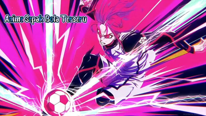 Benarkah Ini Adalah Anime Sepak Bola Tanpa Kekuatan Super ?