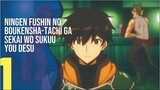 [SUB INDO] Ningen Fushin no Boukensha-tachi ga Sekai wo Sukuu you desu - EPS 1