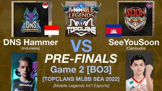 SEEYOUSOON vs DNS HAMMERSONIC Game 2: MLBB TOP CLANS Summer Grassroots 2022 SEMI FINALS [ENGLISH]