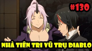 Nhà Tiên Tri Vũ Trụ Diablo - Tóm Tắt Tensei Slime #130