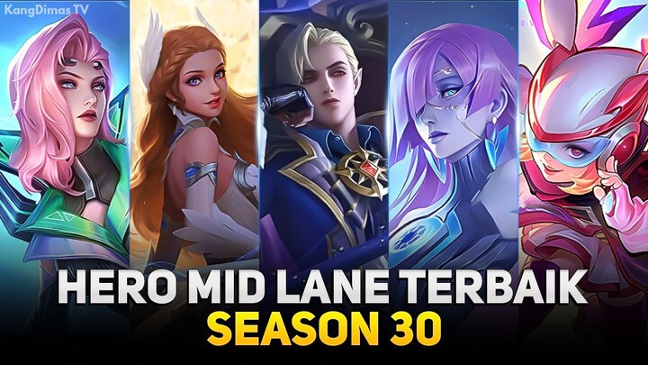 7 Hero Midlaner Terbaik Season 30 | Mobile Legends Indonesia