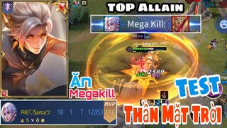 TOP Allain | Test Trang Phục Allain Thần Mặt Trời Bất Ngờ Ăn Megakill✓