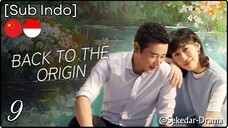 [Sub Indo] Back to the Origin – Eps. 09 (2025)