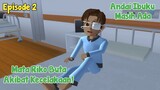 ANDAI IBUKU MASIH ADA EPISODE 2 - DRAMA SAKURA SCHOOL SIMULATOR