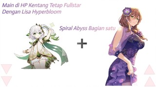 [Spiral Abyss 3.3] Mencoba Lisa Hyperbloom di HP Kentang Tetap Fullstar | Genshin Impact