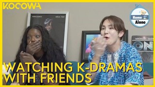 When Best Friends Watch A K-Drama Together | Home Alone EP528 | KOCOWA+
