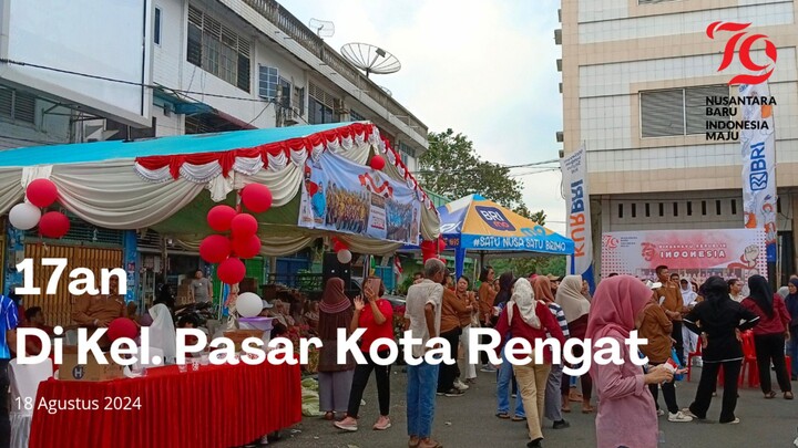 [Spesial HUT RI Ke-79] 17-an di Kelurahan Pasar Kota Rengat (18 Agt 2024)