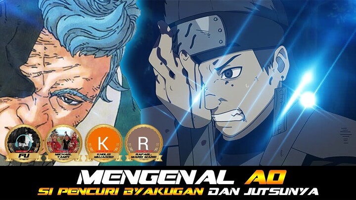 MENGENAL AO SI PENCURI BYAKUGAN DAN JUTSUNYA