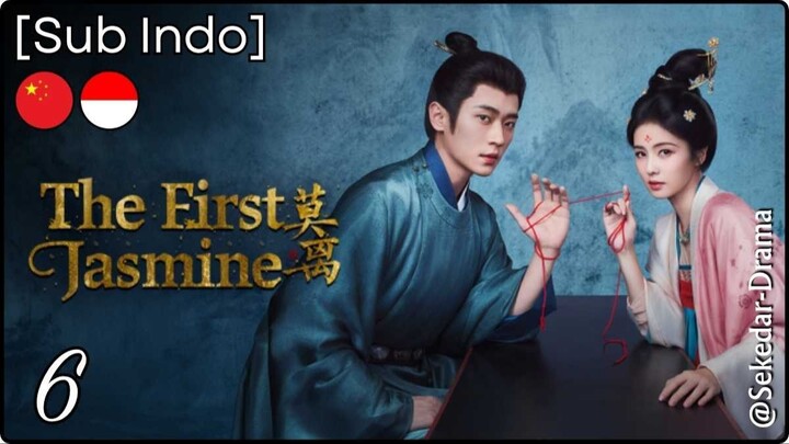 [Sub Indo] T͎h͎e͎ ͎F͎i͎r͎s͎t͎ ͎J͎a͎s͎m͎i͎n͎e͎ – Eps.06 (2026)