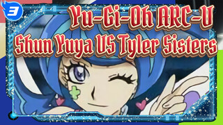 [Yu-Gi-Oh! ARC-V Shun&Yuya VS Tyler Sisters Iconic Scenes Cut_3