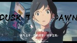 "Makoto Shinkai's Trilogy" "Never stop moving forward to make sense in both directions" - [Dusk Till