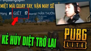 KẺ HỦY DIỆT QUANGSPIN TRỞ LẠI HÀNH SV THÁI 17 MẠNG | PUBG LITE