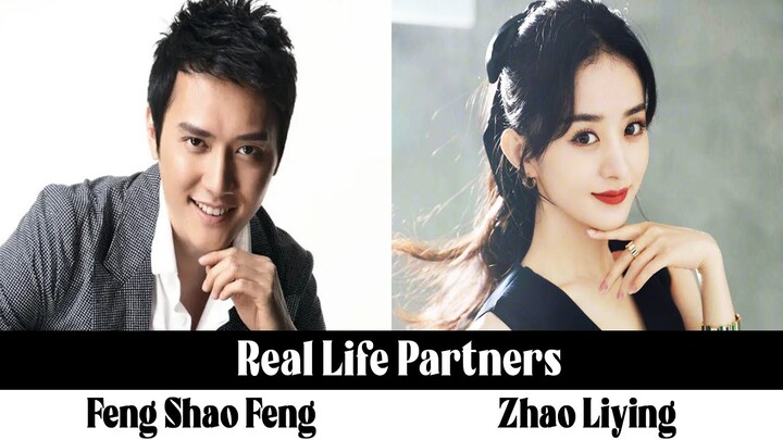 Feng Shao Feng, Zhao Liying (The Story of Ming Lan) Real Life Partners 2022