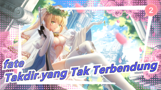 Fate | [Ekstra Encore Terakhir / Sorakan Moe Nero / MAD] Takdir yang Tak Terbendung_2