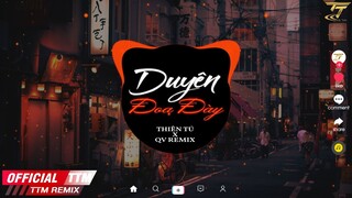 Duyên Đoạ Đày - Thiên Tú x TTM Remix | Nhạc Trẻ Tik Tok EDM|BXH Nhạc Hot Tik Tok Được Yêu Thích Nhất