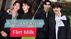 🇹🇭(2025) {BL}Flirt Milk ᕙ[OFFICIAL۝TRAILER]ᕗ ENG SUB | Premiere 25 Jan