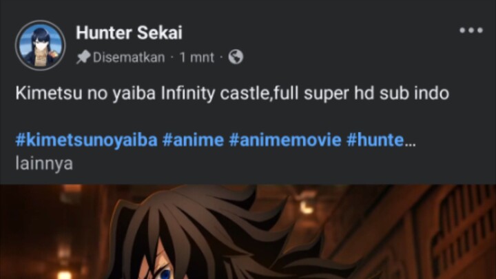 YANG MAU LIAT KIMETSU NO YAIBA INFINITY CASTLE ADA FULL SUPER HD ADA FB HUNTER SEKAI