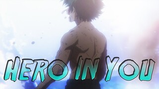 My Hero Academia「AMV」- There's A Hero In You