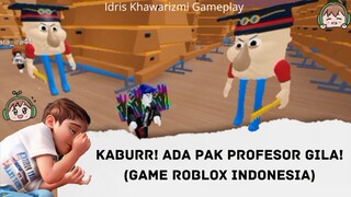 Kaburr! Terjebak di sekolah Pak Profesor Gila! | Game Roblox by Idris Khawarizmi Gameplay #gaming