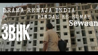 Film 3BHK. Drama Remaja India. Pindah Ke Rumah Sewaan.