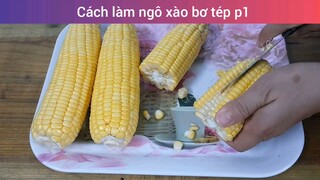 Cách làm ngô xào bơ tép p1