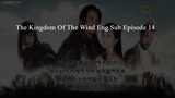 The Kingdom Of The Wind Eng Sub Episode 14