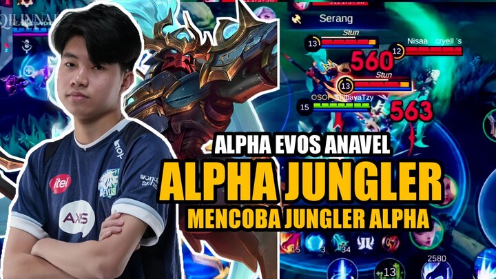 Sekuat apasih Alpha jungler Evos Anavel? Langsung kita coba di rank!