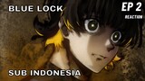 BLUE LOCK Episode 2 Sub Indonesia Full (Reaction + Review)
