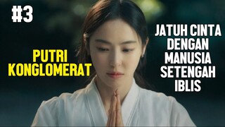 PUTRI KONGLOMERAT CANTIK MEMILIKI KEKUATAN UNTUK MEMBASMI IBLIS - ALUR CERITA FILM #3