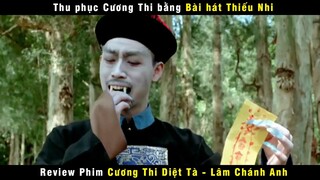 [Review Phim] Cương Thi Có Sở Thích Nghe Nhạc Thiếu Nhi | Lâm Chánh Anh