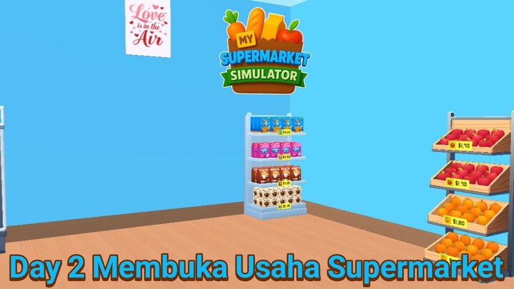 Baru 2 Hari Merintis Usaha Supermarket Langsung Bisa Memperluasnya! |My Supermarket Simulator Part 2