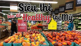 SIÊU THỊ BÁN ĐỒ ĂN HEALTHY Ở MỸ