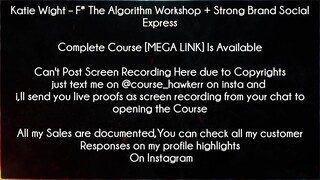 Katie Wight Course F* The Algorithm Workshop + Strong Brand Social Express Download