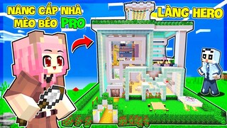 GẤU MORA NÂNG CẤP NHÀ MÈO BÉO TỪ NOOB THÀNH PRO TRONG LÀNG HERO TEAM Ở MINECRAFT