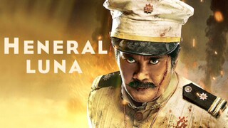 HENERAL LUNA (2015) FULL MOVIE