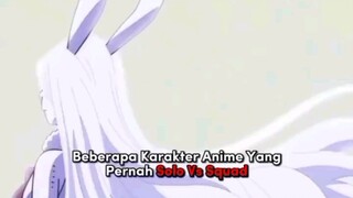 Beberapa Karakter Anime Yang Pernah Solo Vs Squad