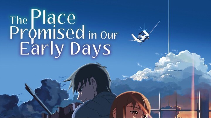 The Place Promised in our Early Days (2004)