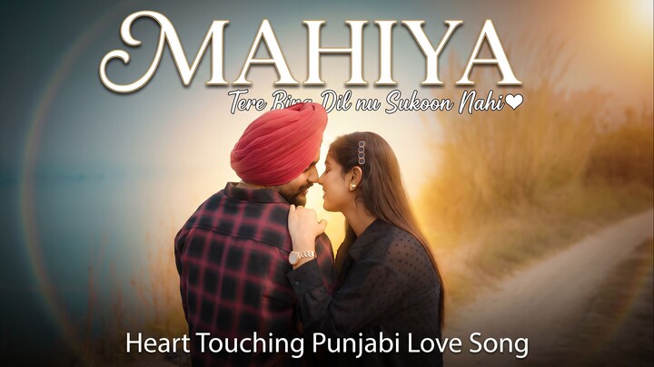 Mahiya | Romantic Punjabi Song | New Song 2026