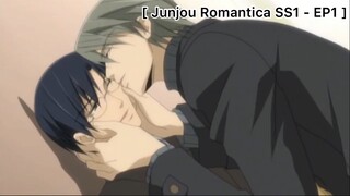 Junjou Romantica SS1 : กลับบ้านมาเจอพี่ชายกับผู้ชายนัวเนียกัน..