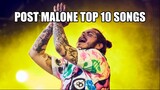 Top 10 Post Malone Best Songs